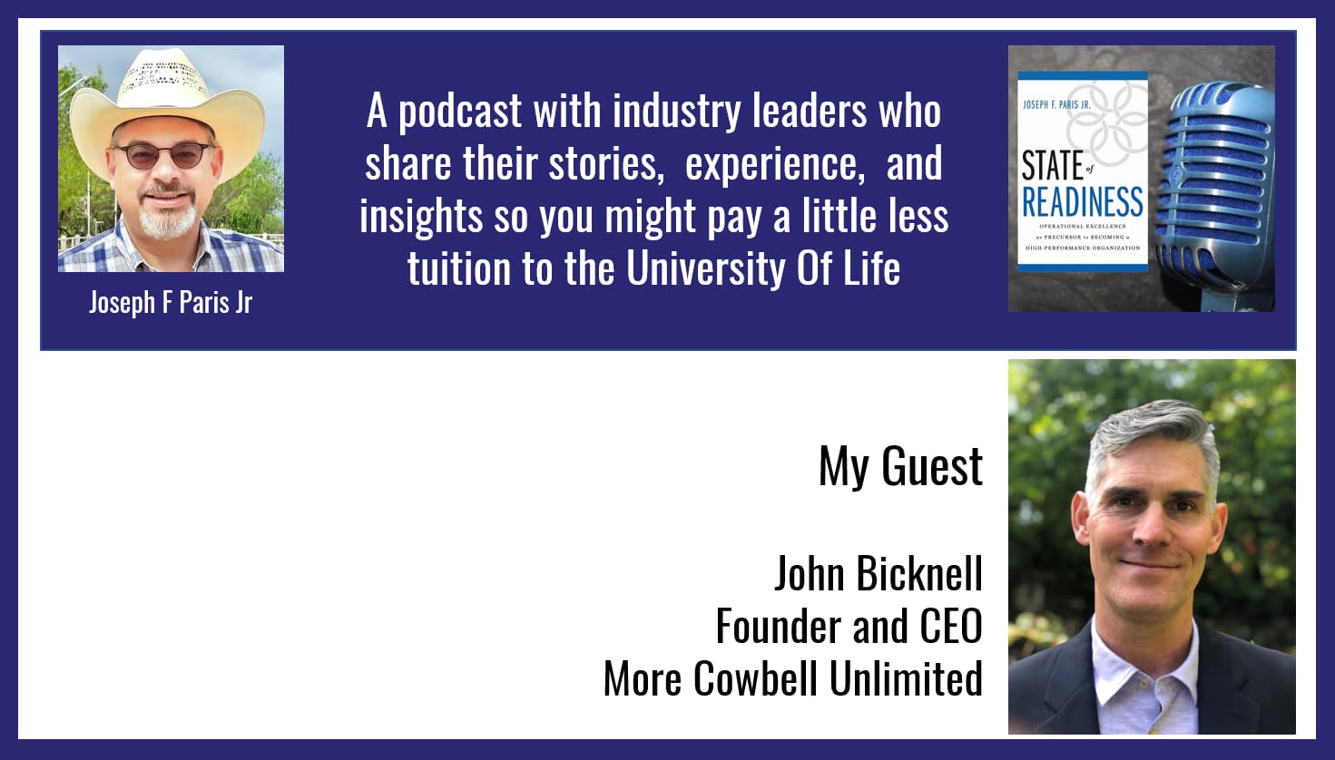 John Bicknell; CEO and Founder of More Cowbell Unlimited